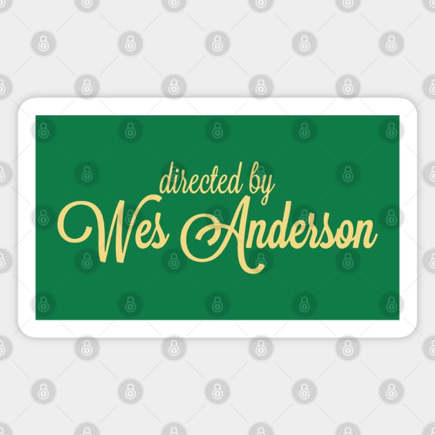 directed by wes anderson Magnet by remerasnerds